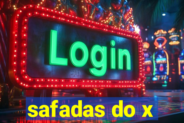 safadas do x